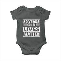 60th Birthday Baby Onesie 60 Years Old Lives Matter Elderly Senior