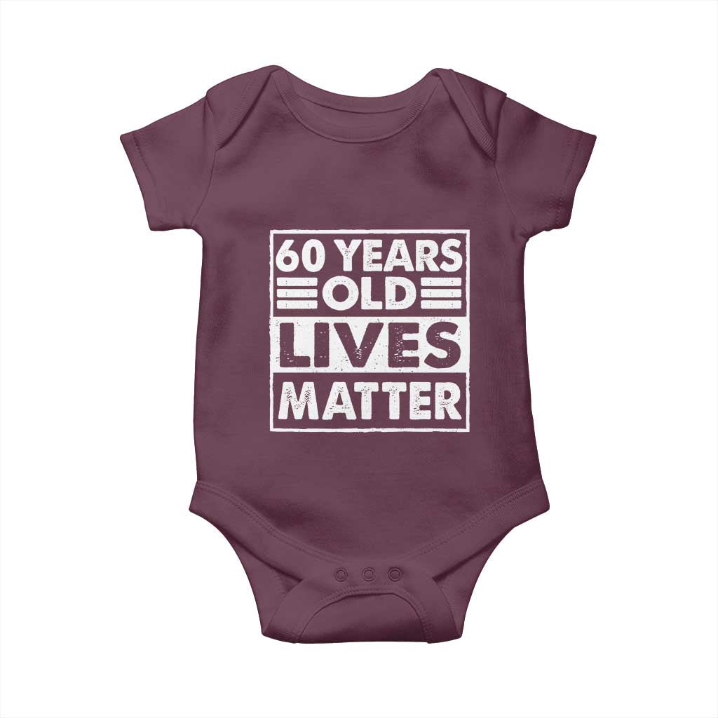 60th Birthday Baby Onesie 60 Years Old Lives Matter Elderly Senior