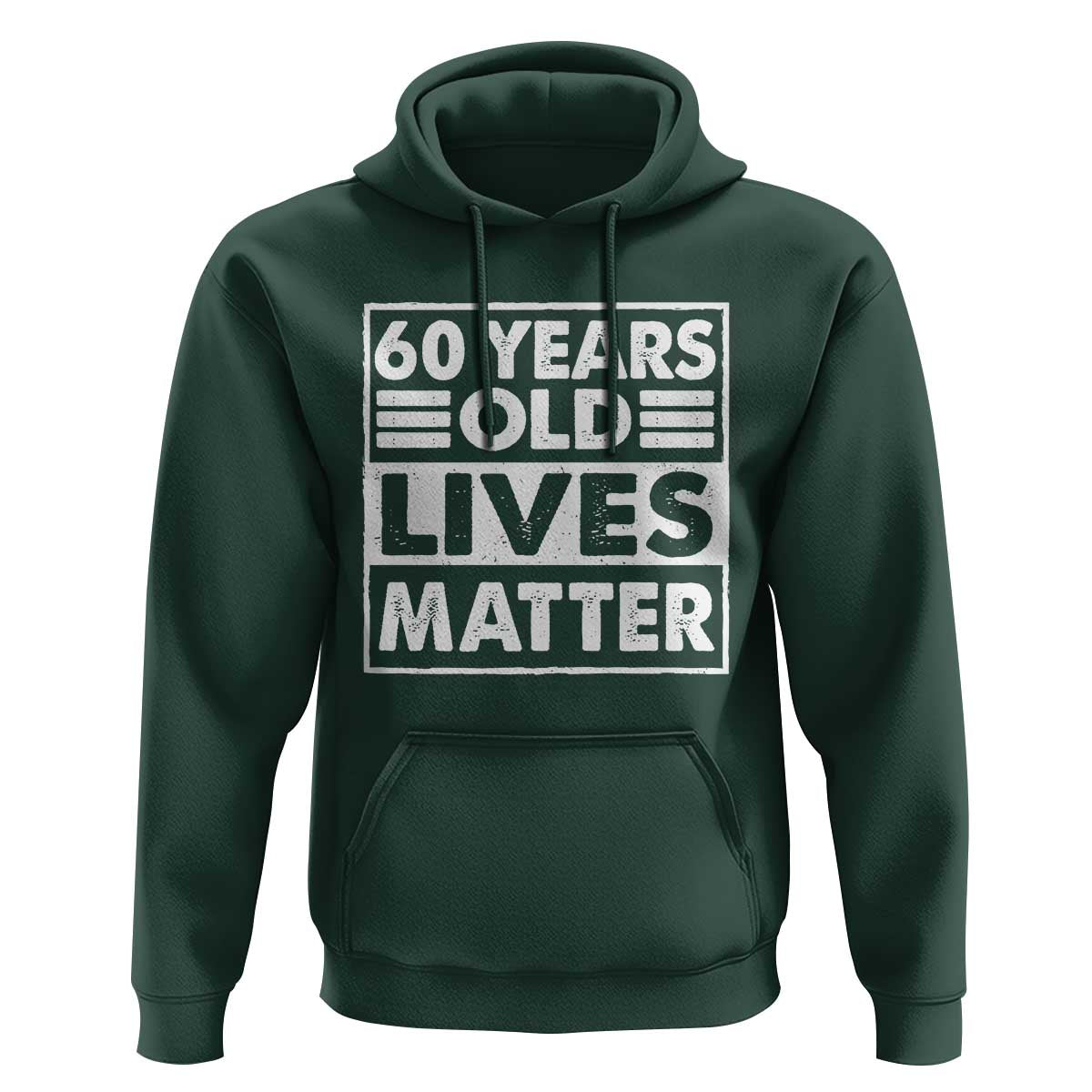 60th Birthday Hoodie 60 Years Old Lives Matter Elderly Senior