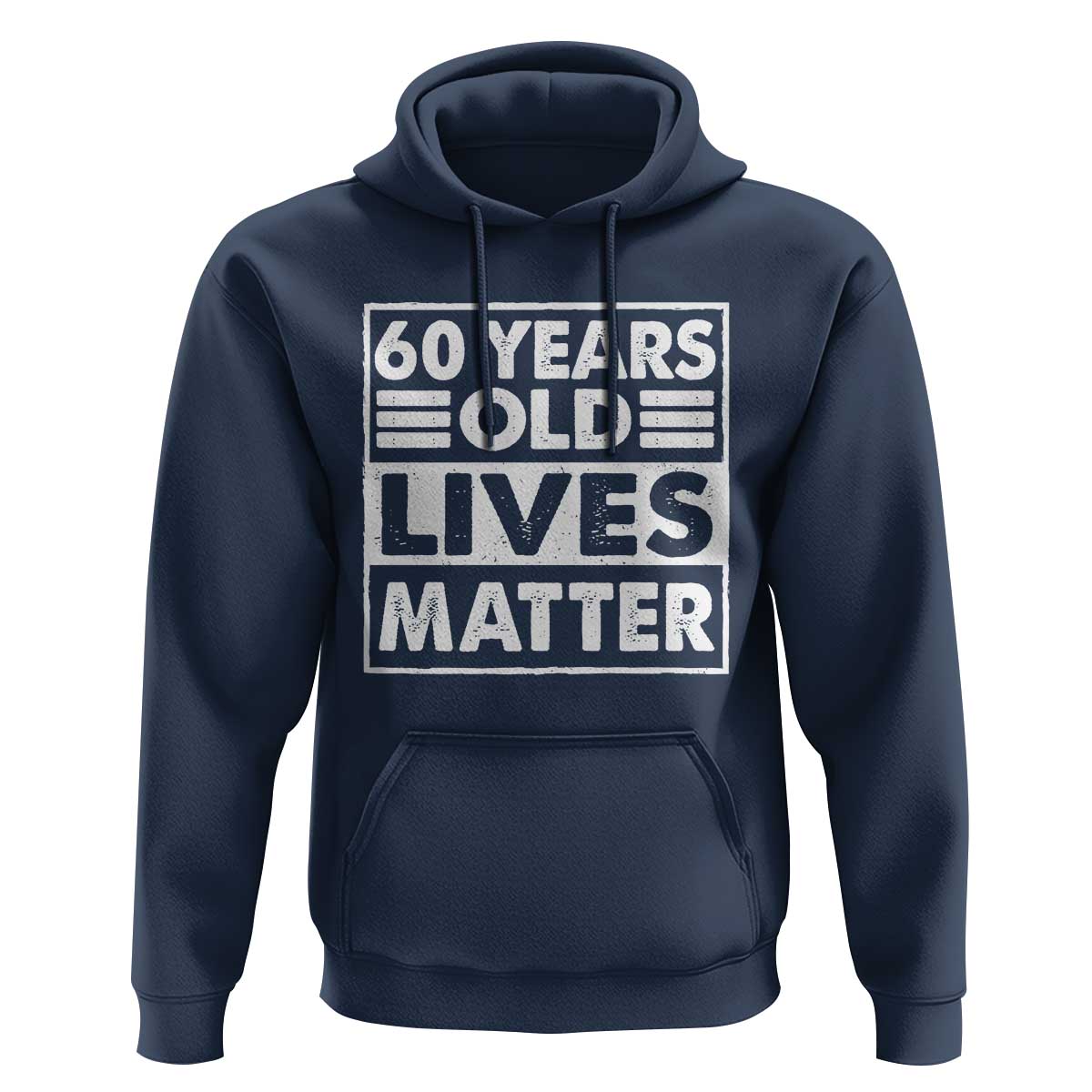 60th Birthday Hoodie 60 Years Old Lives Matter Elderly Senior