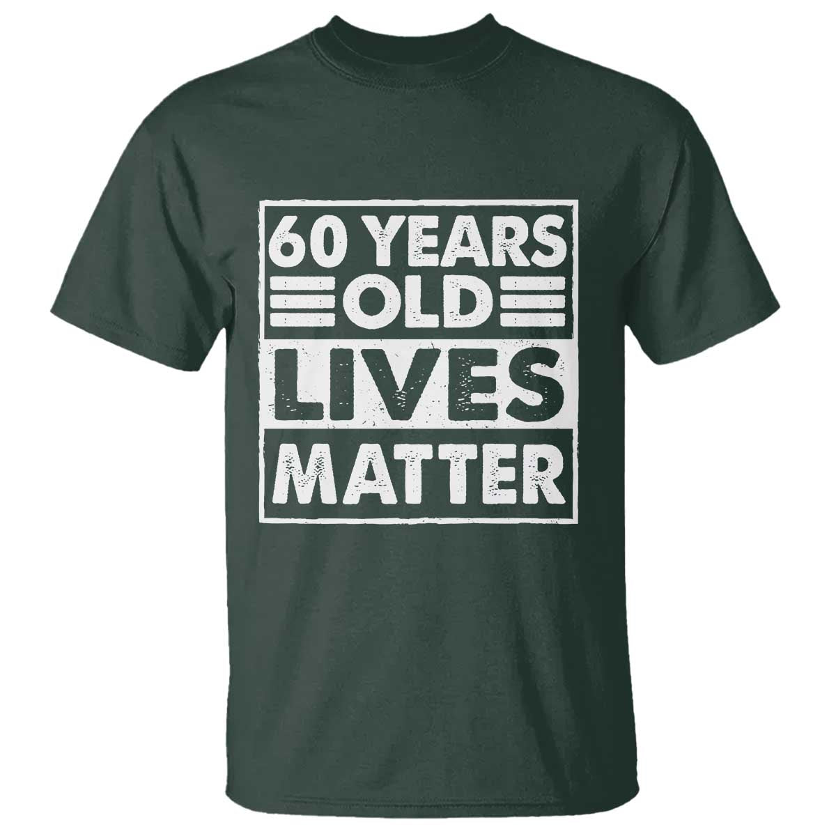 60th Birthday T Shirt 60 Years Old Lives Matter Elderly Senior