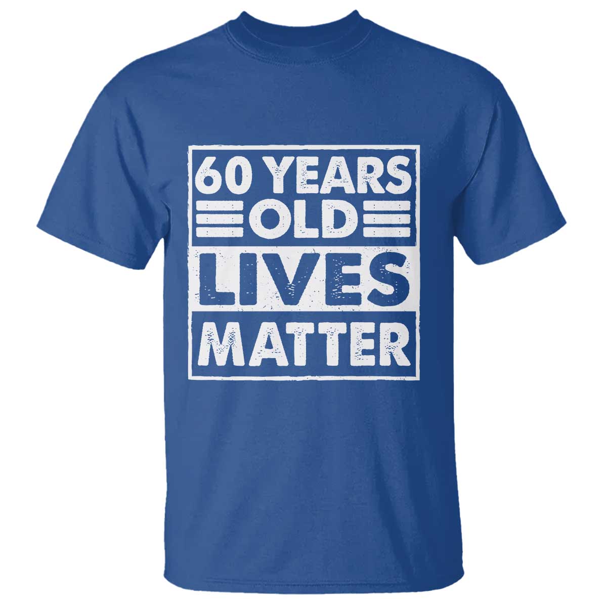 60th Birthday T Shirt 60 Years Old Lives Matter Elderly Senior