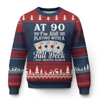 90th Birthday Poker Lover Ugly Christmas Sweater At 90 I Am Still Playing With A Full Deck I Just Shuffle Slower
