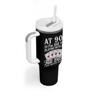 90th Birthday Poker Lover Tumbler With Handle At 90 I Am Still Playing With A Full Deck I Just Shuffle Slower