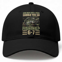 Fishing 67 Meme Baseball Cap How Many Days A Week Should You Go Fishing Camo Flag