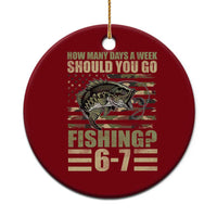 Fishing 67 Meme Ceramic Ornament How Many Days A Week Should You Go Fishing Camo Flag