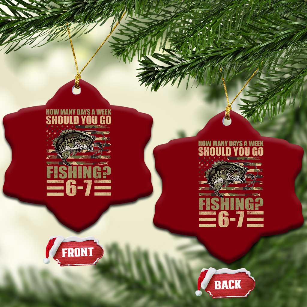 Fishing 67 Meme Ceramic Ornament How Many Days A Week Should You Go Fishing Camo Flag