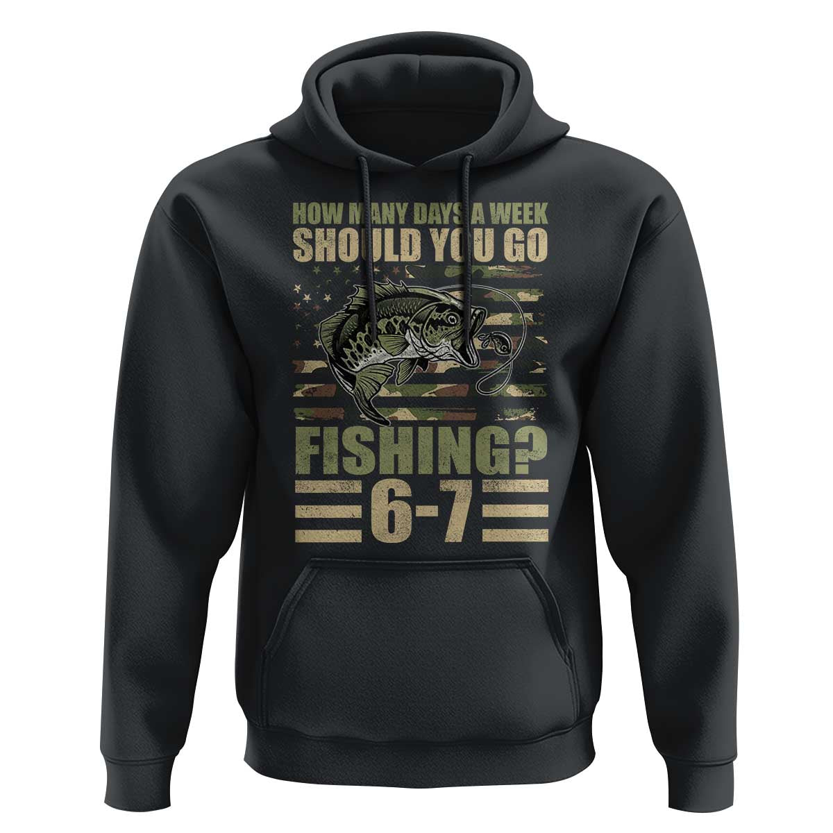 Fishing 67 Meme Hoodie How Many Days A Week Should You Go Fishing Camo Flag