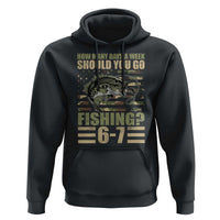 Fishing 67 Meme Hoodie How Many Days A Week Should You Go Fishing Camo Flag