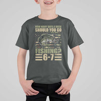 Fishing 67 Meme T Shirt For Kid How Many Days A Week Should You Go Fishing Camo Flag