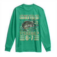 Fishing 67 Meme Long Sleeve Shirt How Many Days A Week Should You Go Fishing Camo Flag