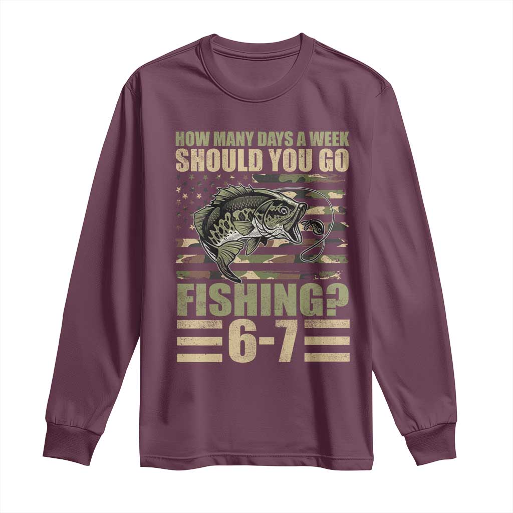 Fishing 67 Meme Long Sleeve Shirt How Many Days A Week Should You Go Fishing Camo Flag