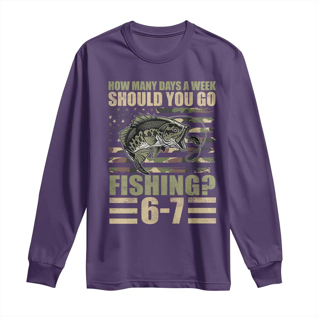 Fishing 67 Meme Long Sleeve Shirt How Many Days A Week Should You Go Fishing Camo Flag