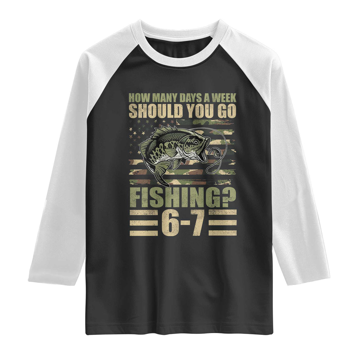Fishing 67 Meme Raglan Shirt How Many Days A Week Should You Go Fishing Camo Flag