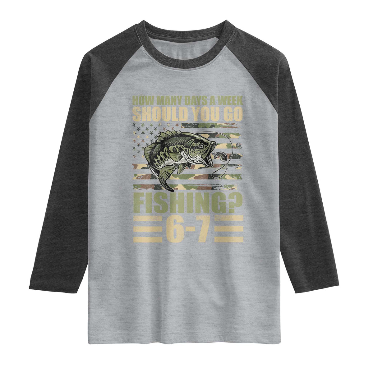 Fishing 67 Meme Raglan Shirt How Many Days A Week Should You Go Fishing Camo Flag