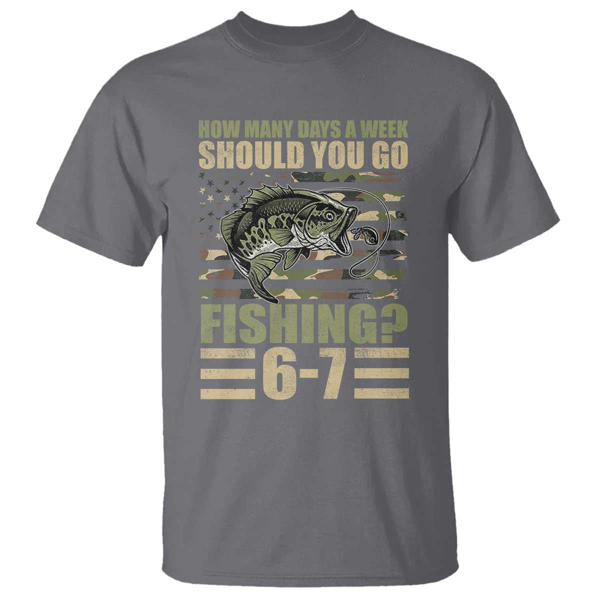 Fishing 67 Meme T Shirt How Many Days A Week Should You Go Fishing Camo Flag