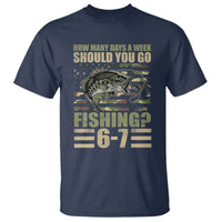 Fishing 67 Meme T Shirt How Many Days A Week Should You Go Fishing Camo Flag