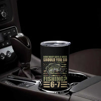 Fishing 67 Meme Tumbler Cup How Many Days A Week Should You Go Fishing Camo Flag
