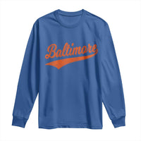 Baltimore Script Retro Baseball Sport Lovers City Pride Long Sleeve Shirt