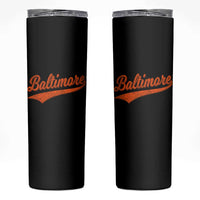 Baltimore Script Retro Baseball Sport Lovers City Pride Skinny Tumbler