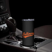 Baltimore Script Retro Baseball Sport Lovers City Pride Skinny Tumbler