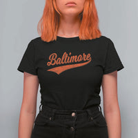 Baltimore Script Retro Baseball Sport Lovers City Pride T Shirt For Women