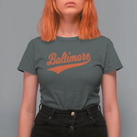 Baltimore Script Retro Baseball Sport Lovers City Pride T Shirt For Women