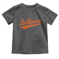 Baltimore Script Retro Baseball Sport Lovers City Pride Toddler T Shirt