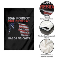 Iran Forgot Our President Has 34 Felonies Garden Flag Funny Political Satire Vintage American Flag
