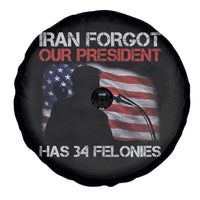 Iran Forgot Our President Has 34 Felonies Spare Tire Cover Funny Political Satire Vintage American Flag