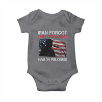 Iran Forgot Our President Has 34 Felonies Baby Onesie Funny Political Satire Vintage American Flag