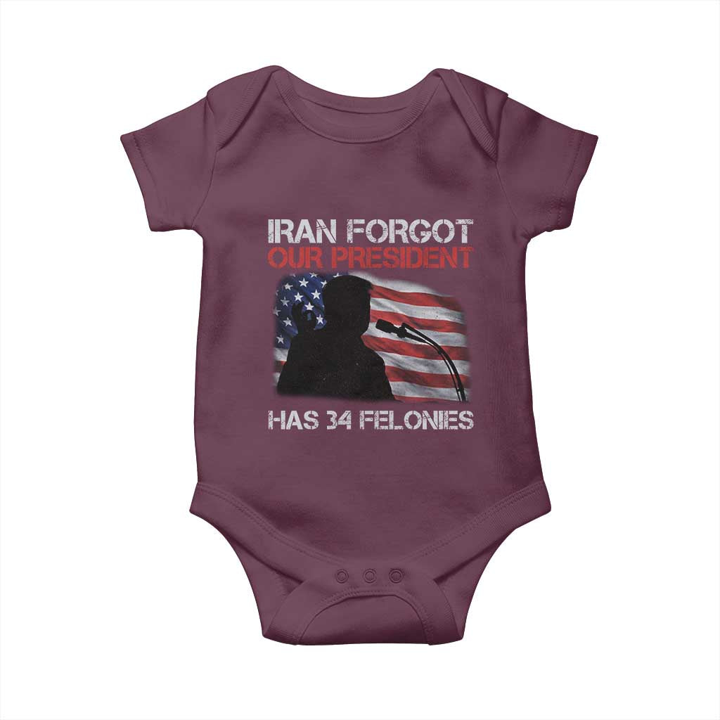 Iran Forgot Our President Has 34 Felonies Baby Onesie Funny Political Satire Vintage American Flag