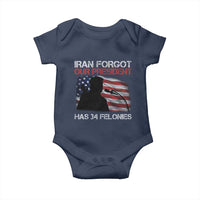 Iran Forgot Our President Has 34 Felonies Baby Onesie Funny Political Satire Vintage American Flag
