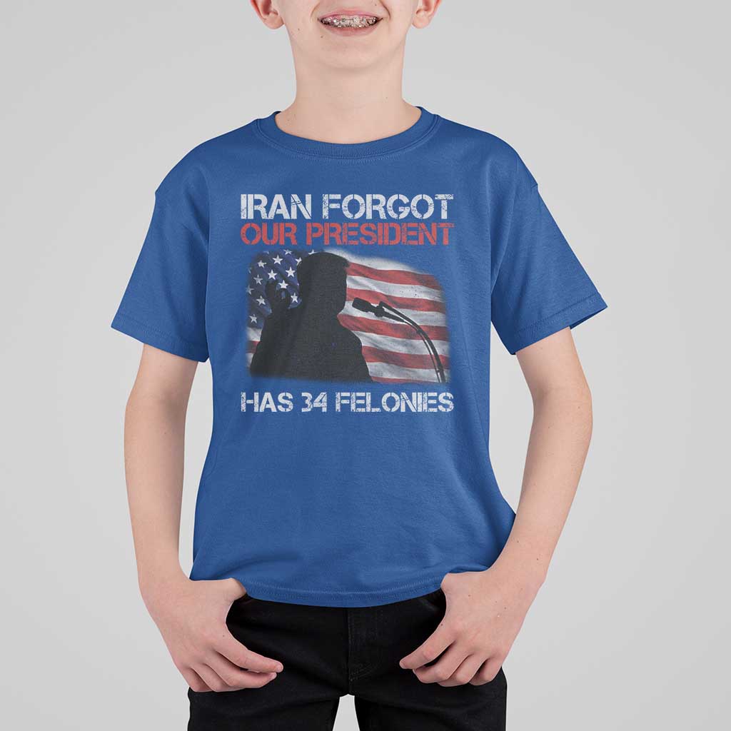 Iran Forgot Our President Has 34 Felonies T Shirt For Kid Funny Political Satire Vintage American Flag