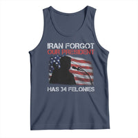 Iran Forgot Our President Has 34 Felonies Tank Top Funny Political Satire Vintage American Flag