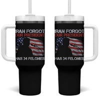 Iran Forgot Our President Has 34 Felonies Tumbler With Handle Funny Political Satire Vintage American Flag