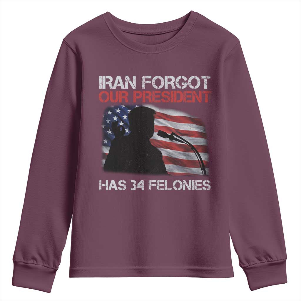 Iran Forgot Our President Has 34 Felonies Youth Sweatshirt Funny Political Satire Vintage American Flag