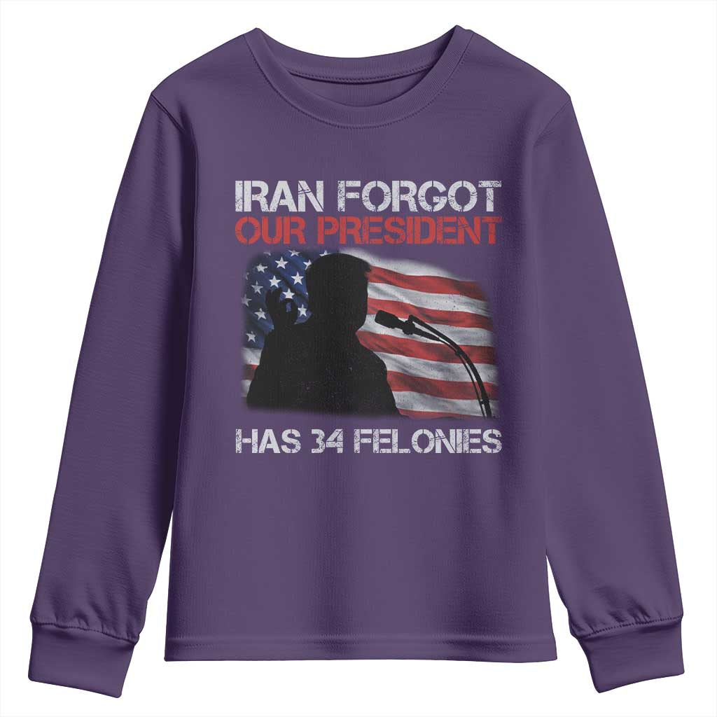 Iran Forgot Our President Has 34 Felonies Youth Sweatshirt Funny Political Satire Vintage American Flag