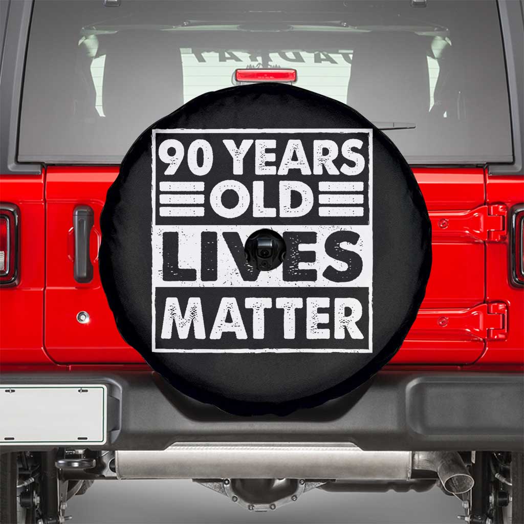 90th Birthday Spare Tire Cover 90 Years Old Lives Matter Elderly Senior