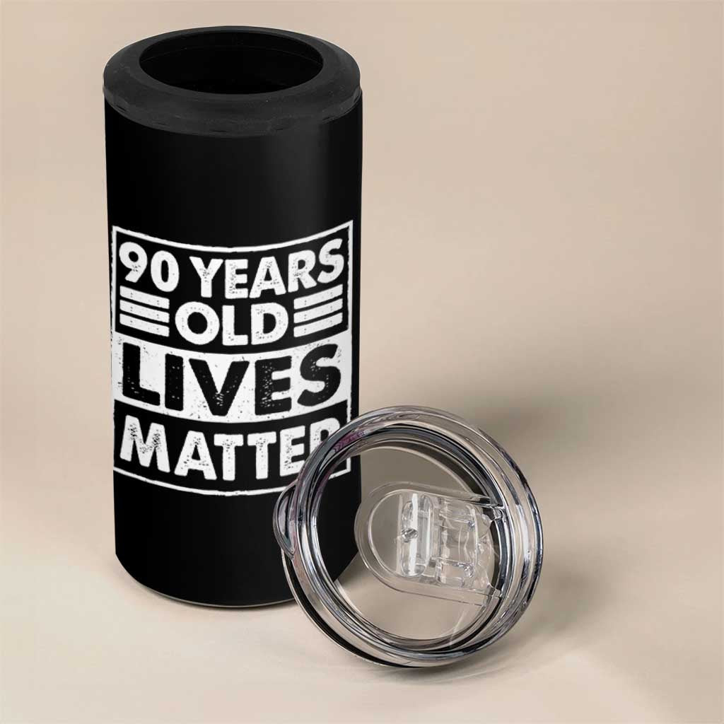 90th Birthday 4 in 1 Can Cooler Tumbler 90 Years Old Lives Matter Elderly Senior