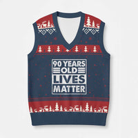 90th Birthday V-Neck Knit Sweater Vest 90 Years Old Lives Matter Elderly Senior