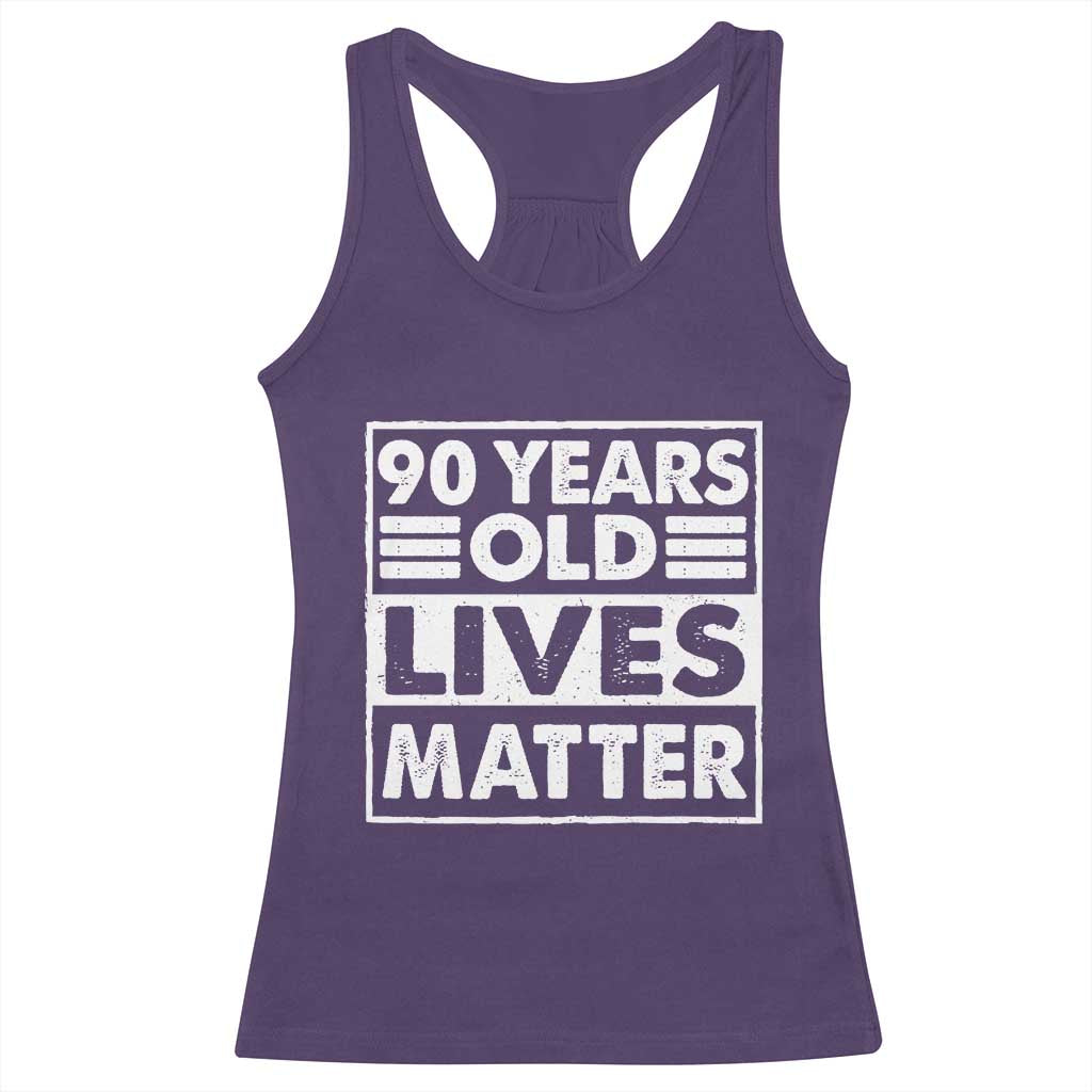 90th Birthday Racerback Tank Top 90 Years Old Lives Matter Elderly Senior