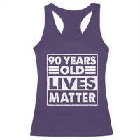 90th Birthday Racerback Tank Top 90 Years Old Lives Matter Elderly Senior