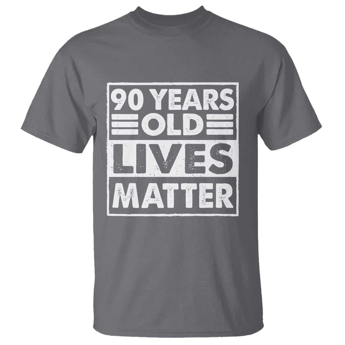90th Birthday T Shirt 90 Years Old Lives Matter Elderly Senior