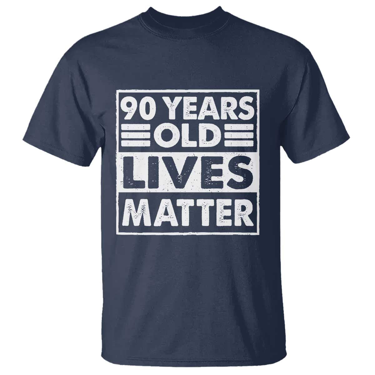90th Birthday T Shirt 90 Years Old Lives Matter Elderly Senior