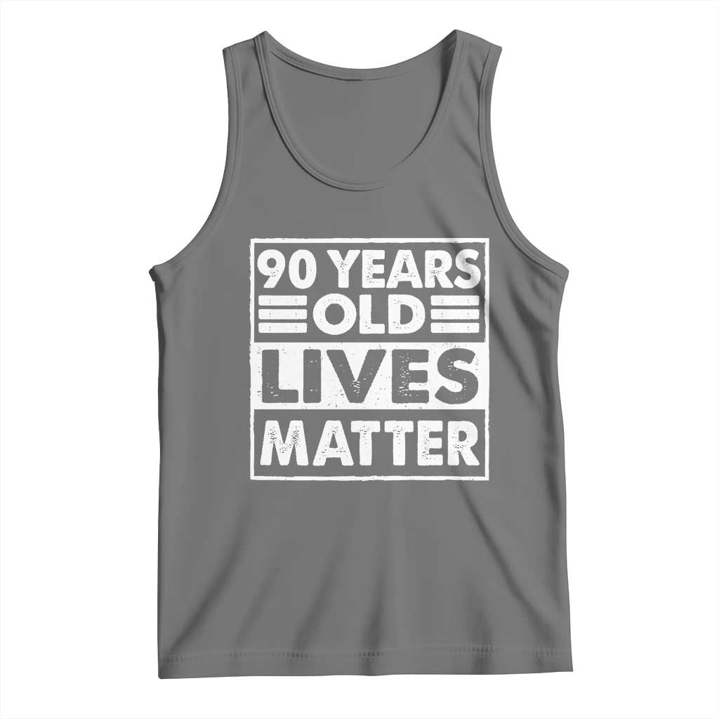 90th Birthday Tank Top 90 Years Old Lives Matter Elderly Senior