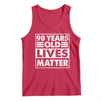 90th Birthday Tank Top 90 Years Old Lives Matter Elderly Senior