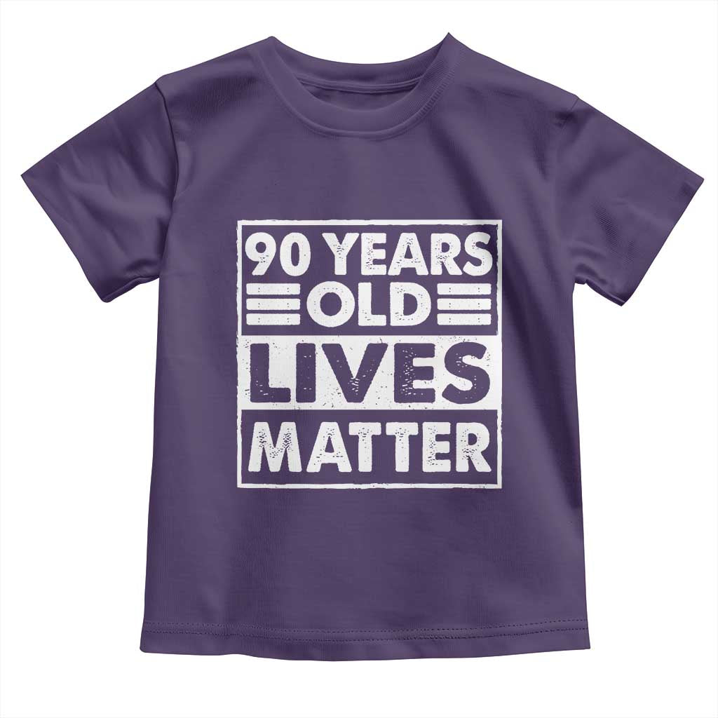 90th Birthday Toddler T Shirt 90 Years Old Lives Matter Elderly Senior