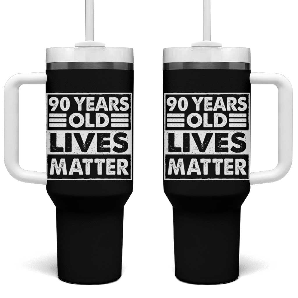 90th Birthday Tumbler With Handle 90 Years Old Lives Matter Elderly Senior