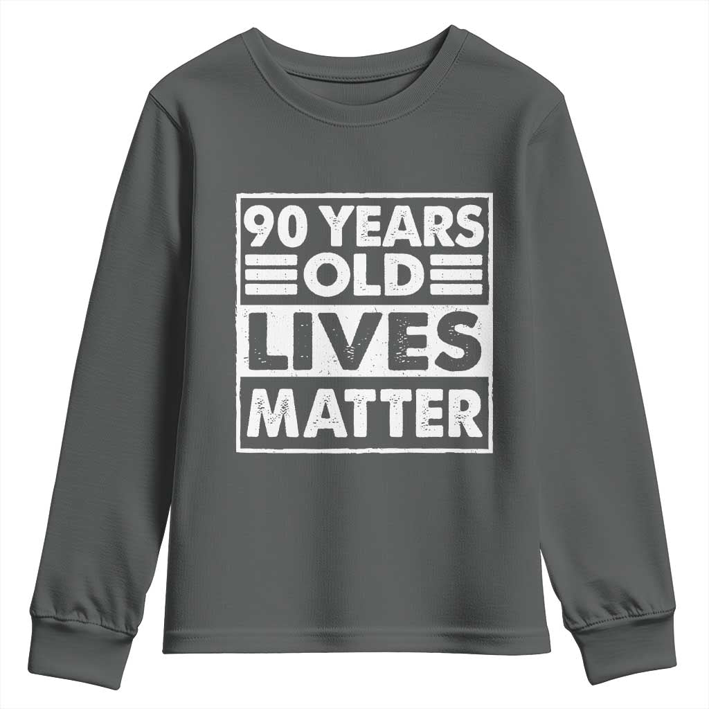 90th Birthday Youth Sweatshirt 90 Years Old Lives Matter Elderly Senior